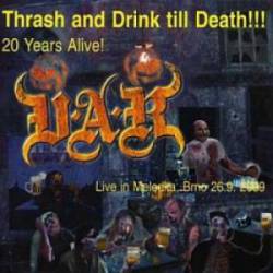 VAR : Thrash and Drink Till Death!!! 20 Years Alive!